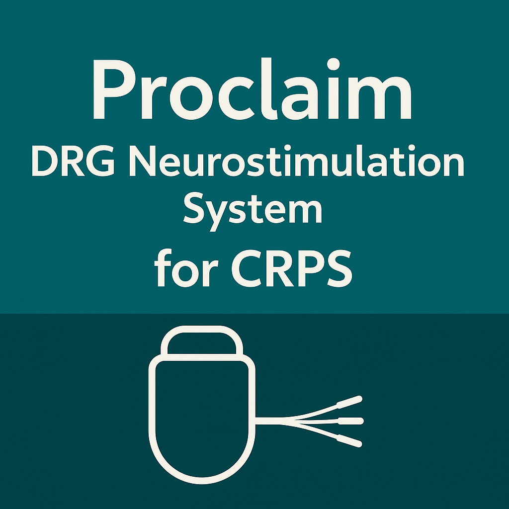 Square graphic with the text “Proclaim DRG Neurostimulation System for CRPS” and an icon of a medical neurostimulator device on a teal background.